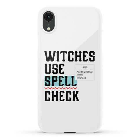 Witches Use Spell Check Phone Case